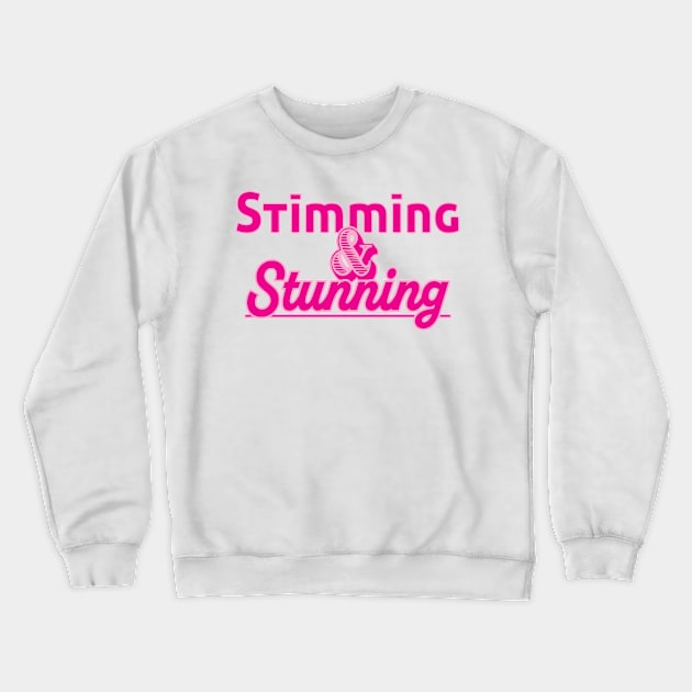 Stimming & Stunning! Crewneck Sweatshirt by Autumn’sDoodles